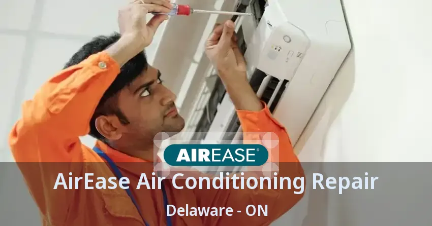 AirEase Air Conditioning Repair Delaware - ON